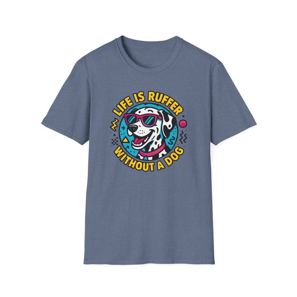Life Is Ruffer without a Dog, Dalmatian T-Shirt