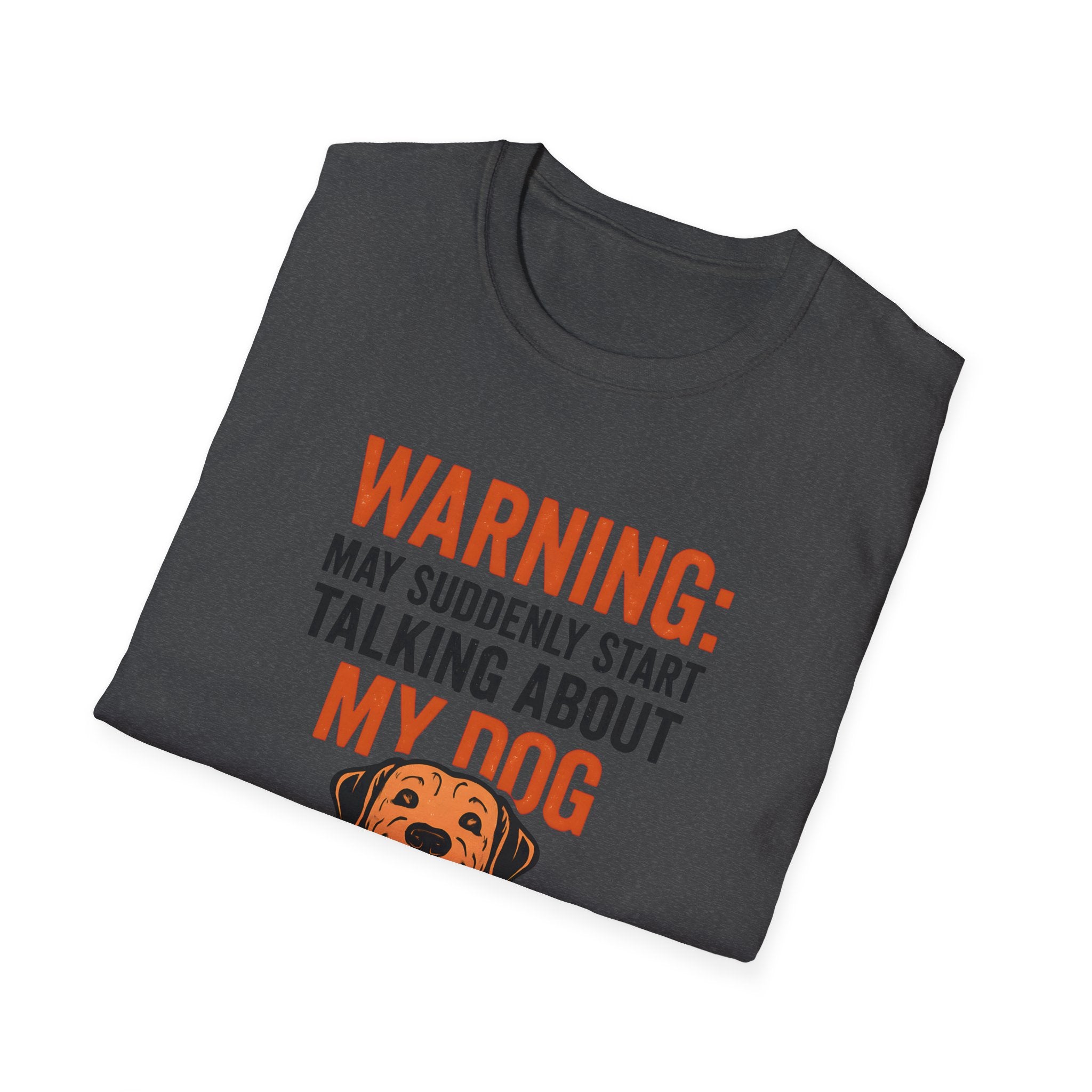 Warning: May Suddenly Talk Dog Talk T-Shirt