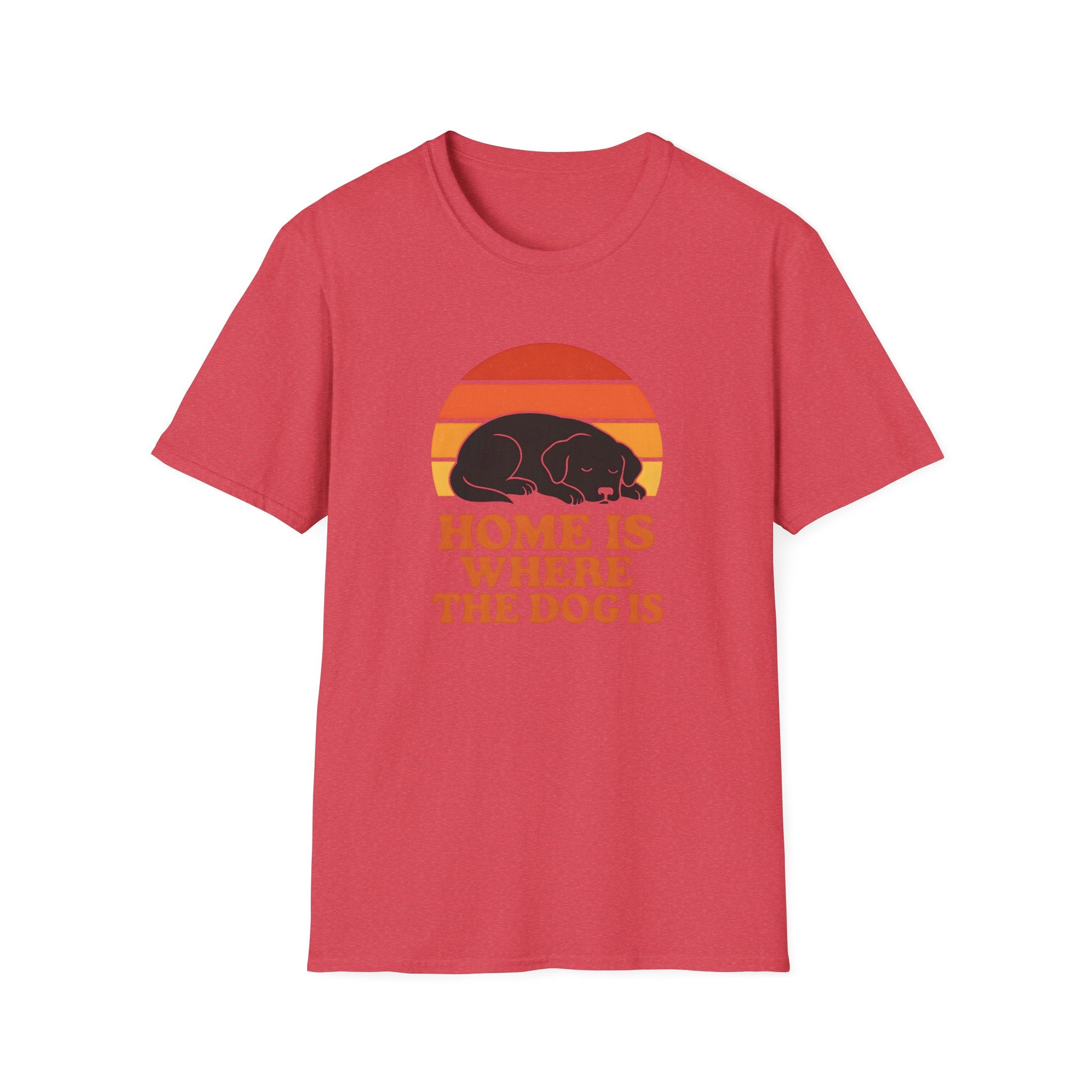 Home is where the Dog is T-Shirt
