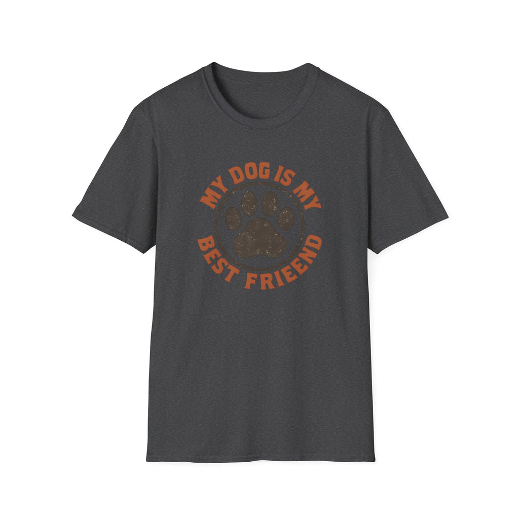 My Dog is my Best Friend T-Shirt