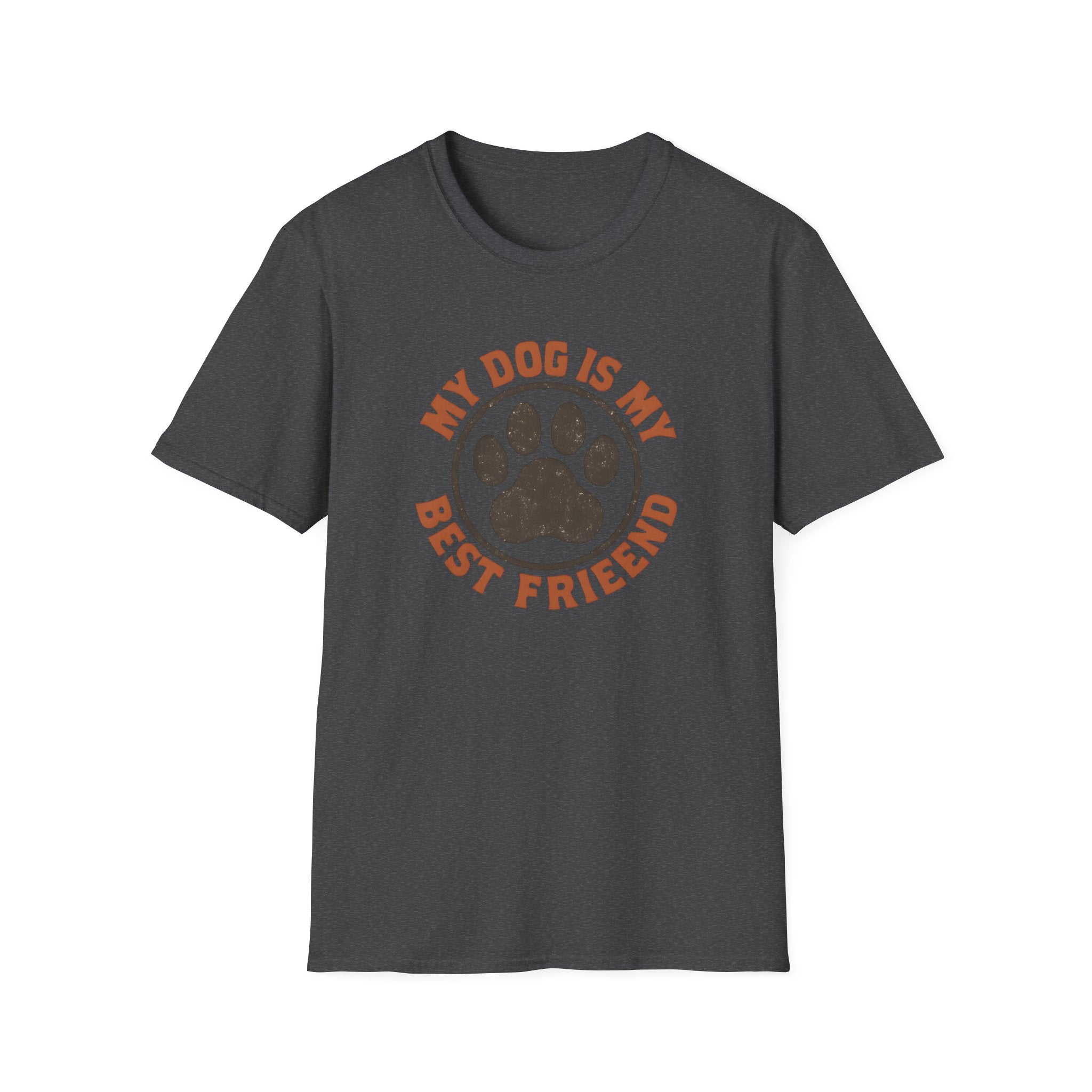 My Dog is my Best Friend T-Shirt