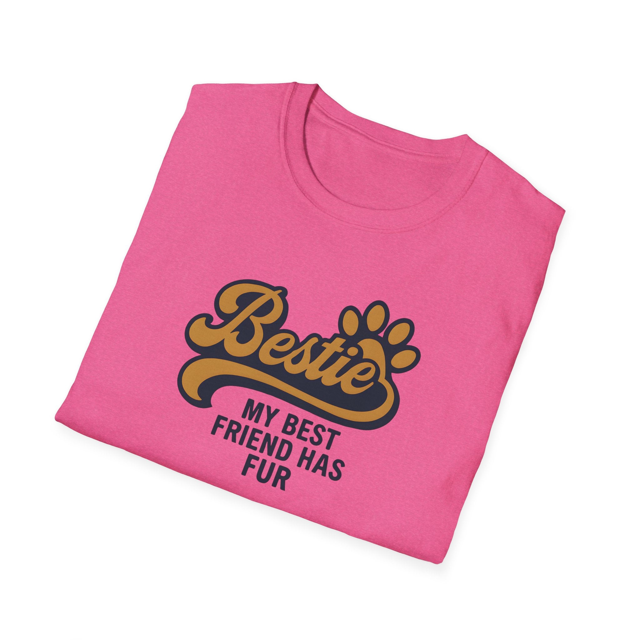 Bestie, My Best Friend has Fur T-Shirt