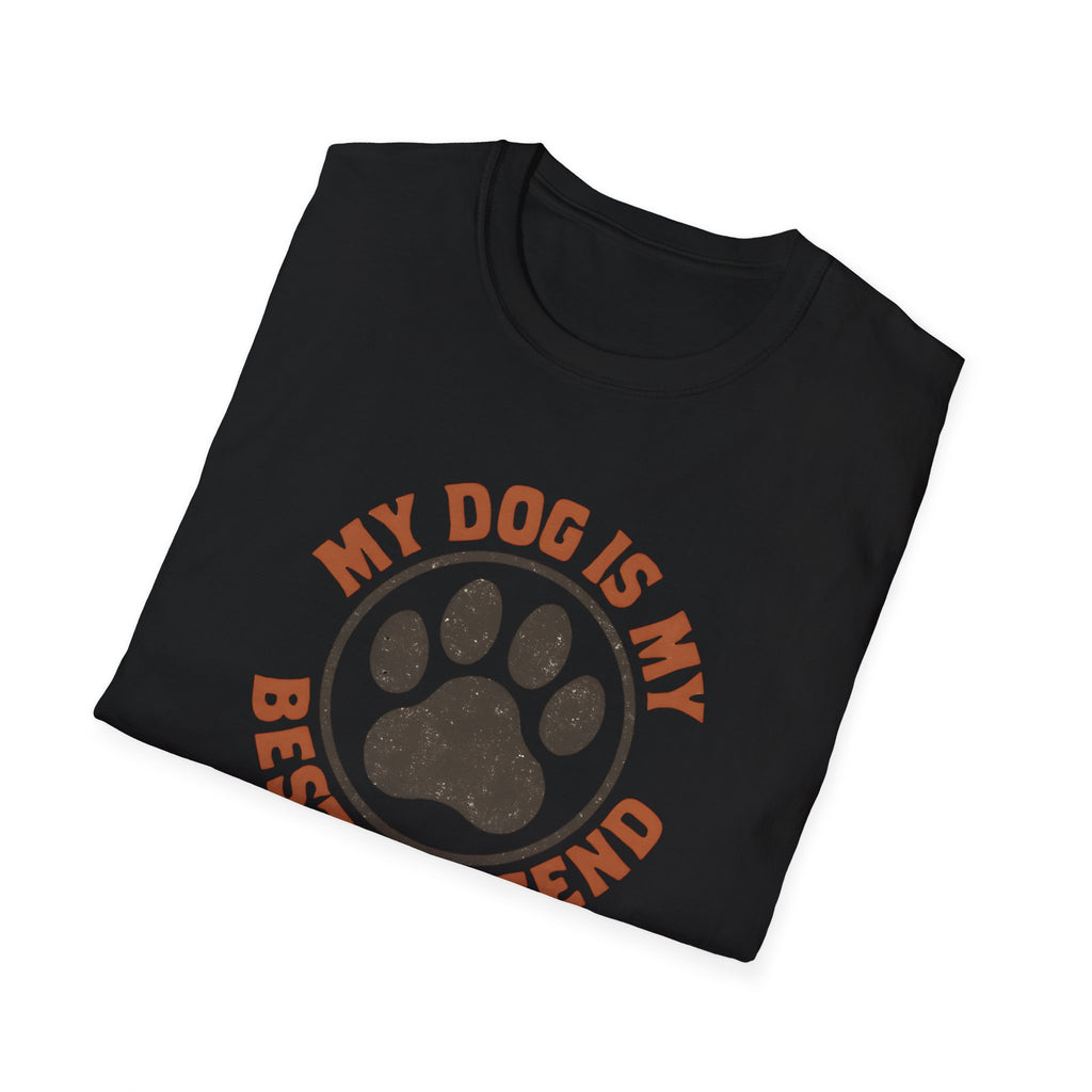 My Dog is my Best Friend T-Shirt