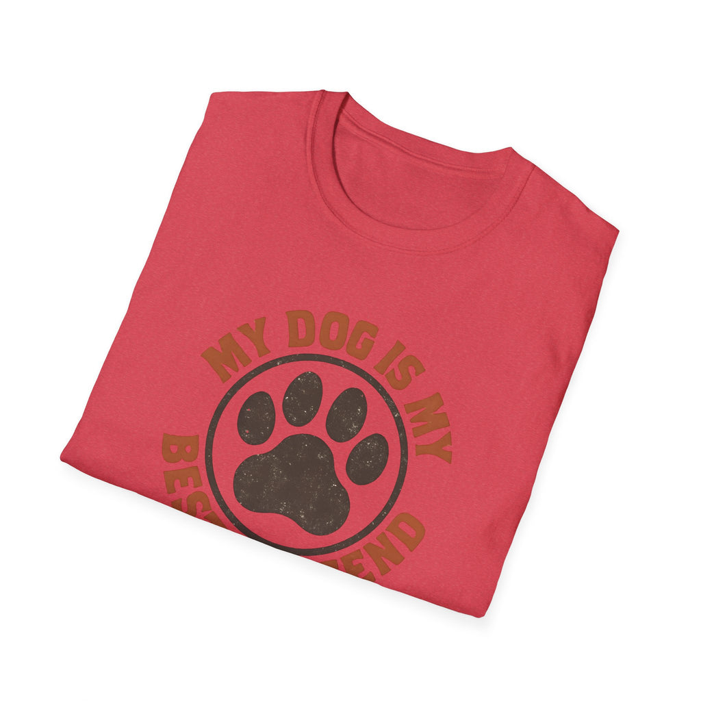 My Dog is my Best Friend T-Shirt