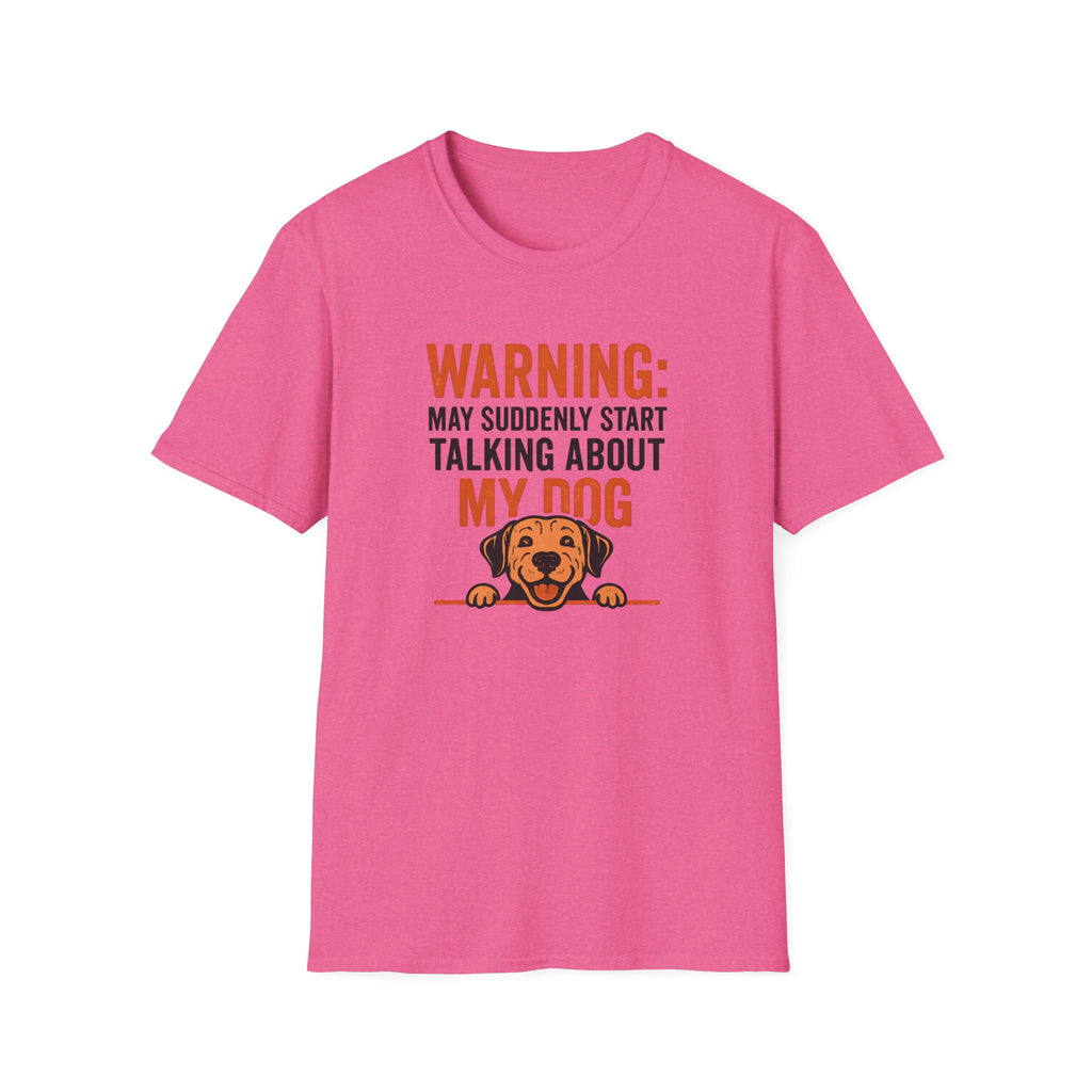 Warning: May Suddenly Talk Dog Talk T-Shirt