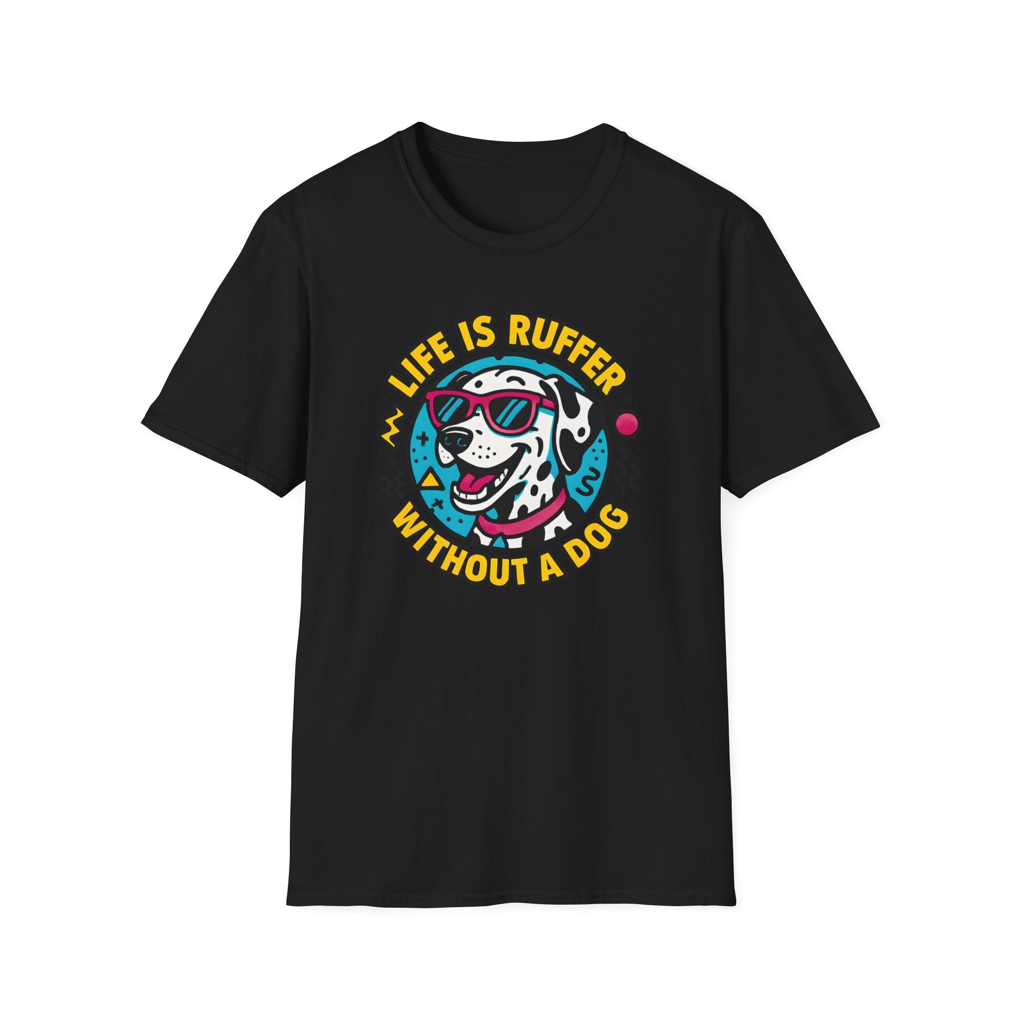 Life Is Ruffer without a Dog, Dalmatian T-Shirt