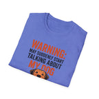 Warning: May Suddenly Talk Dog Talk T-Shirt