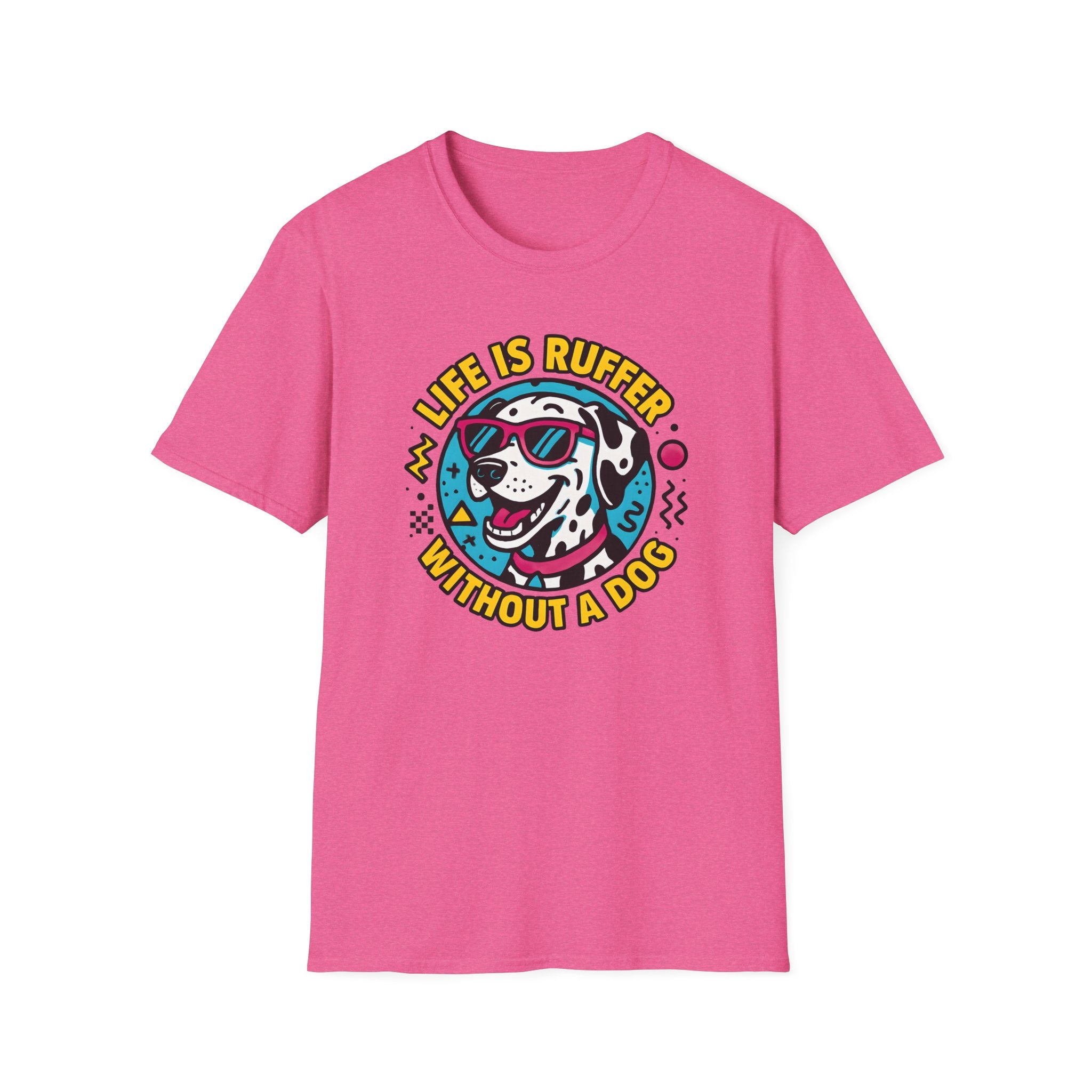 Life Is Ruffer without a Dog, Dalmatian T-Shirt