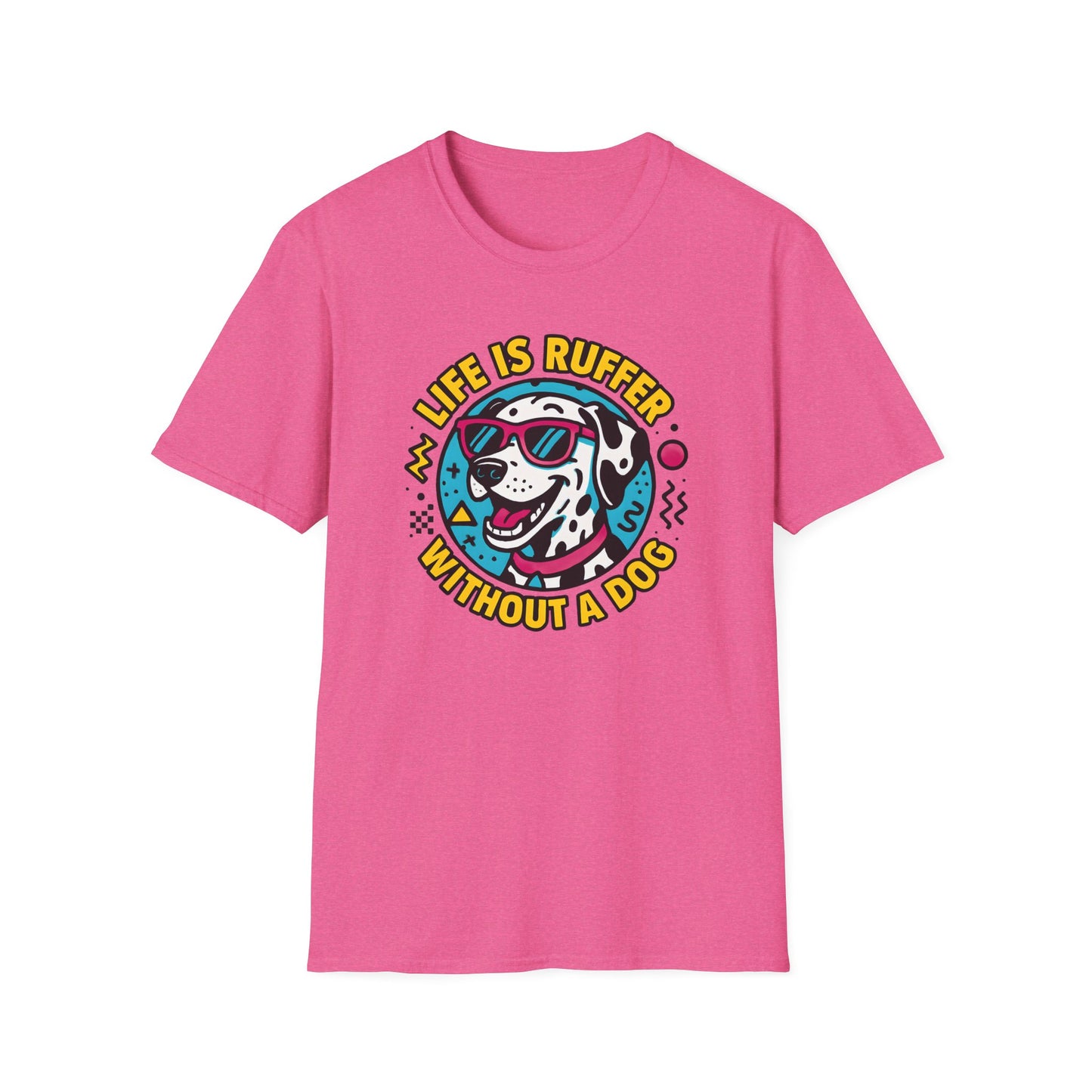 Life Is Ruffer without a Dog, Dalmatian T-Shirt