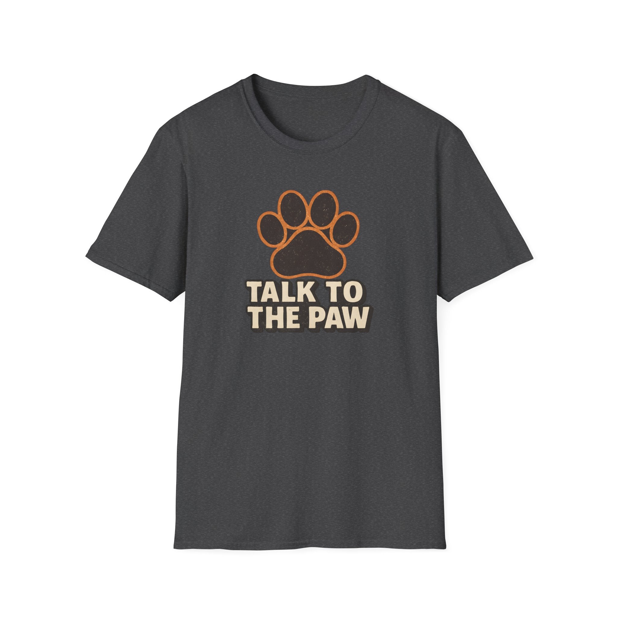 Talk To The Paw T-Shirt
