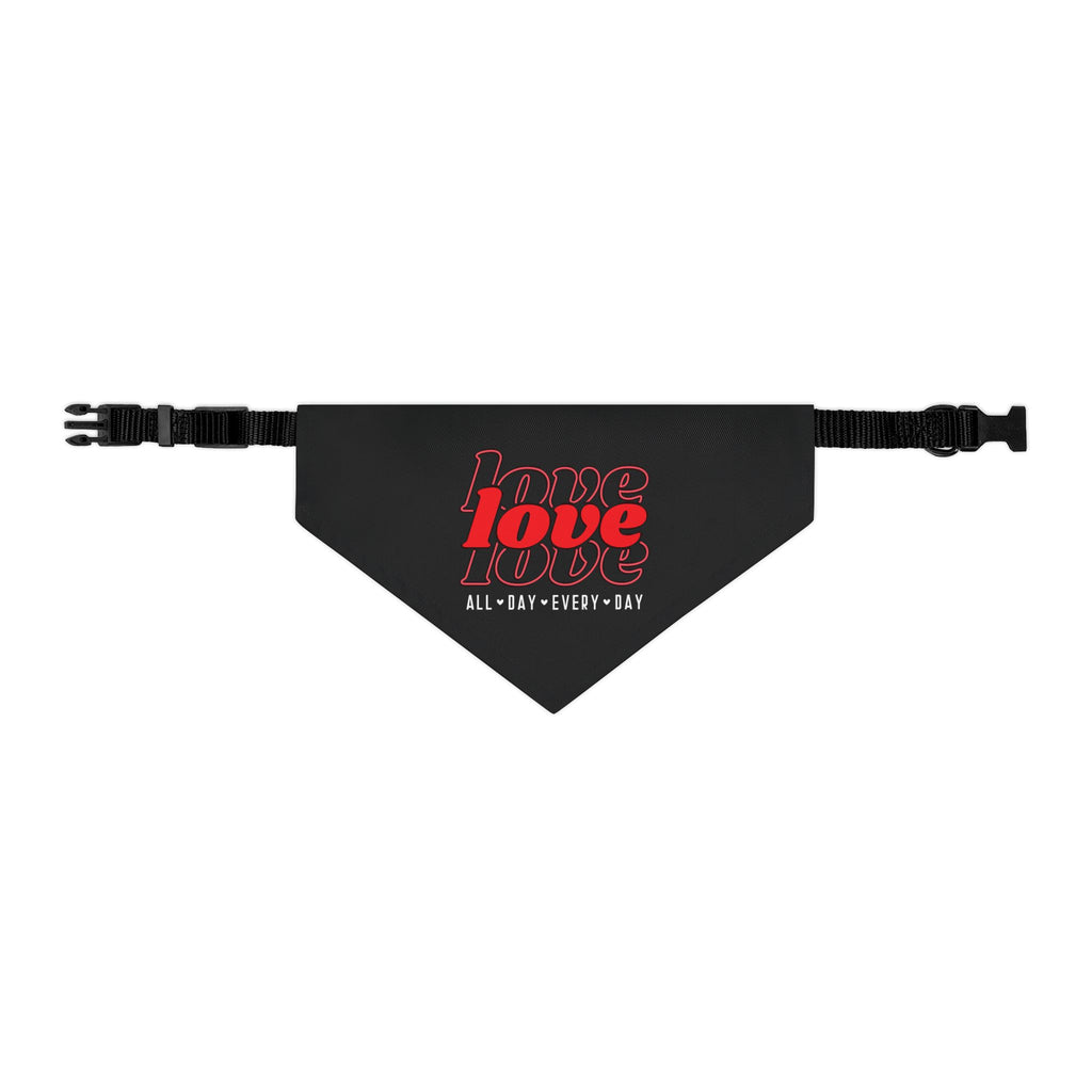Love Love Love All Day Every Day Dog  Bandana Collar