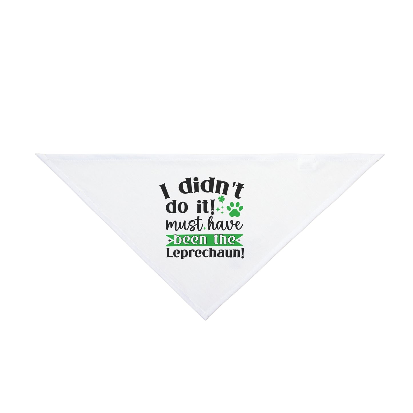 I Didn't Do It Must Have Been The Leprechauns Dog Bandana