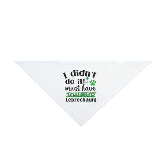 I Didn't Do It Must Have Been The Leprechauns Dog Bandana