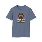 Talk To The Paw T-Shirt