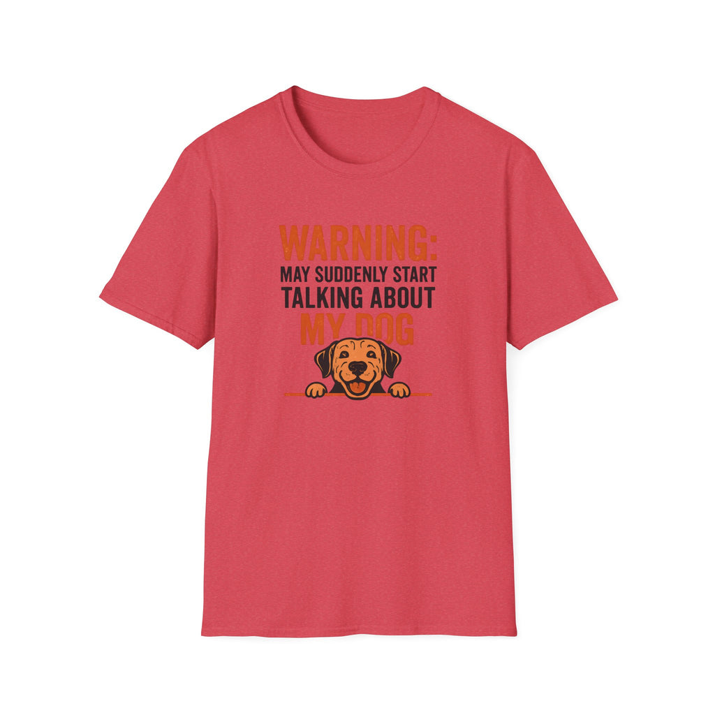 Warning: May Suddenly Talk Dog Talk T-Shirt