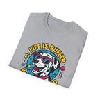 Life Is Ruffer without a Dog, Dalmatian T-Shirt