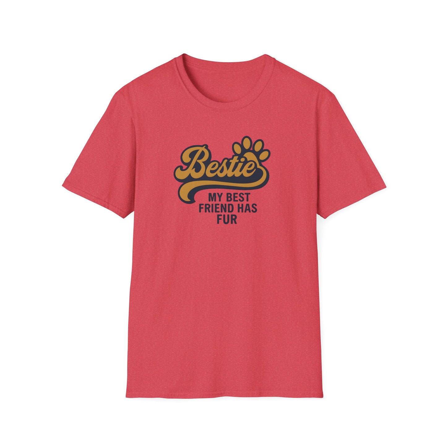 Bestie, My Best Friend has Fur T-Shirt