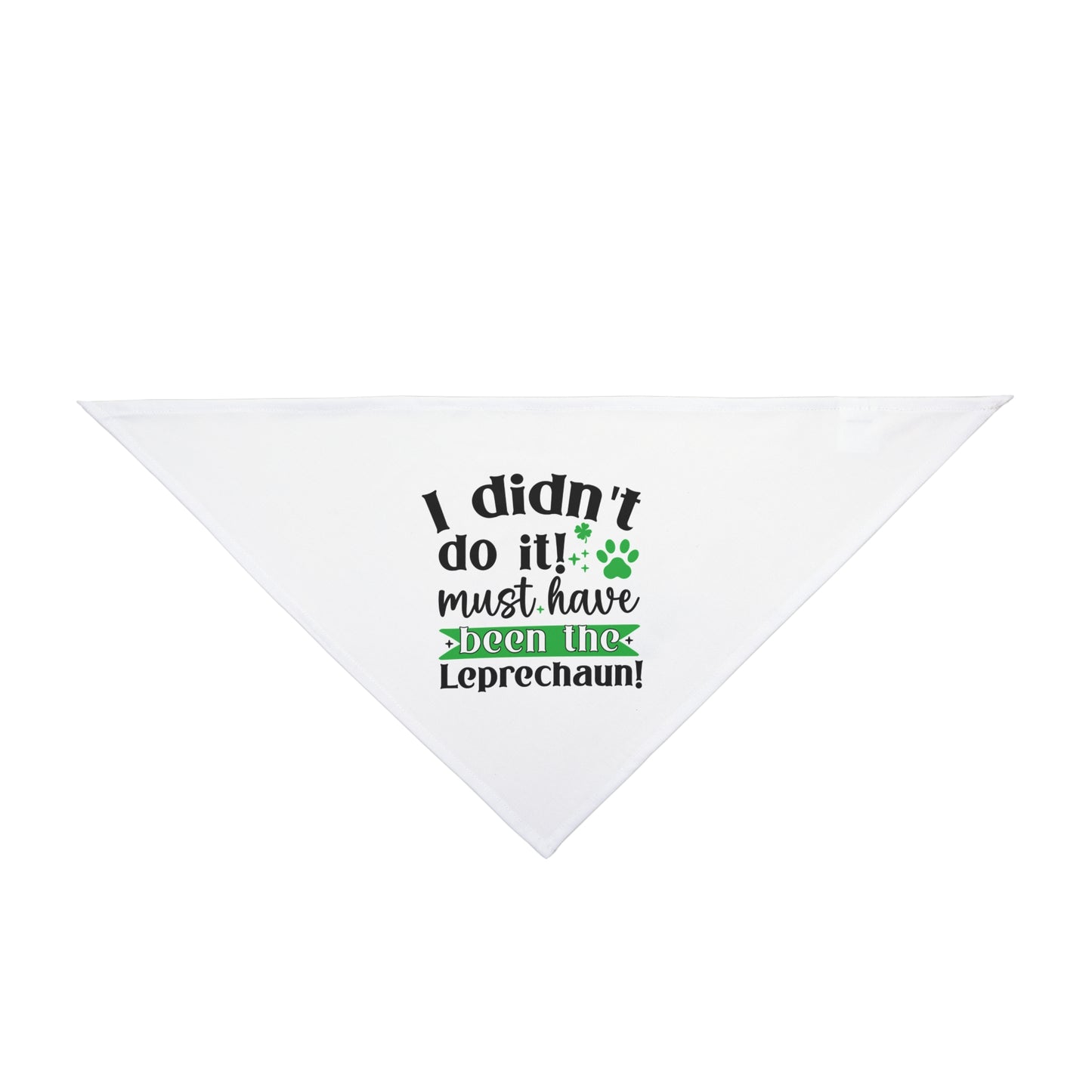 I Didn't Do It Must Have Been The Leprechauns Dog Bandana