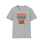 Warning: May Suddenly Talk Dog Talk T-Shirt
