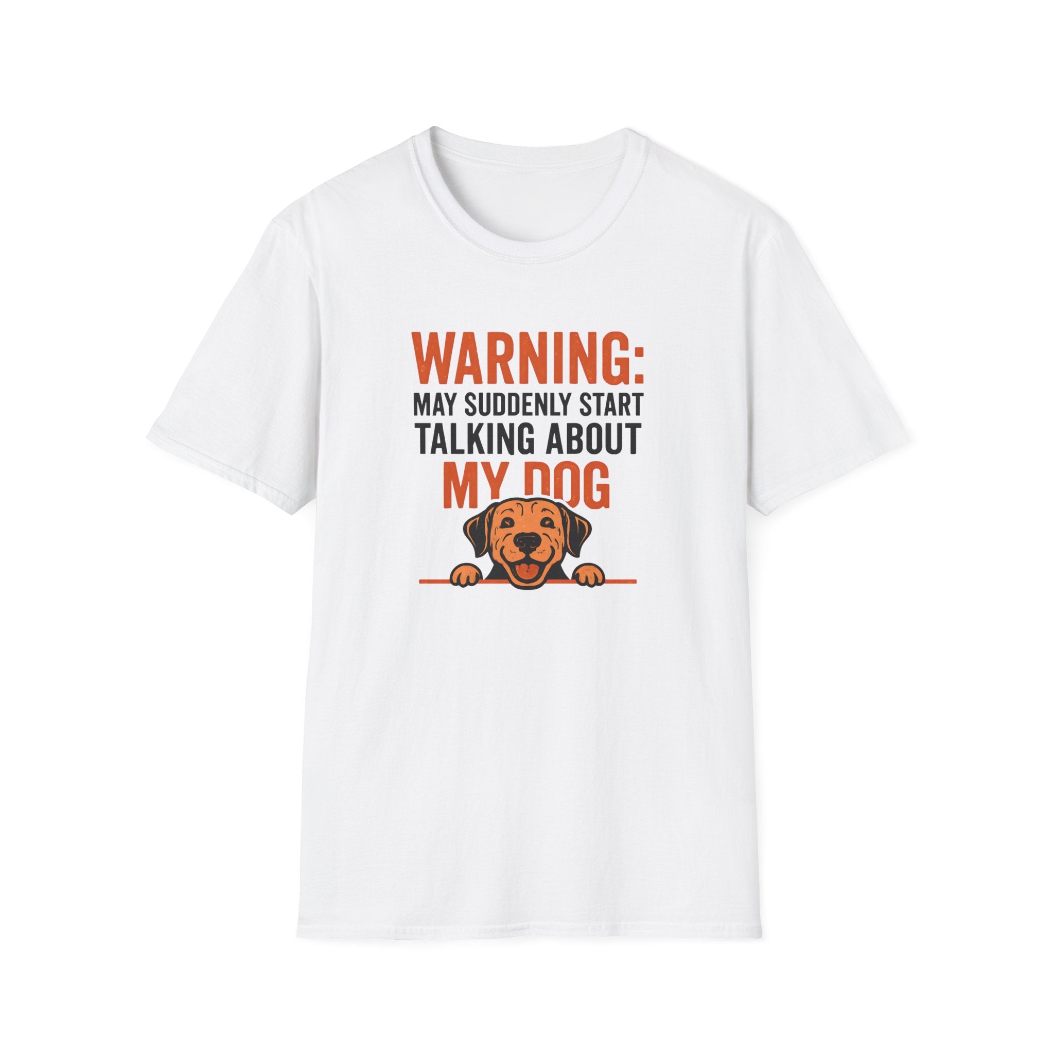 Warning: May Suddenly Talk Dog Talk T-Shirt