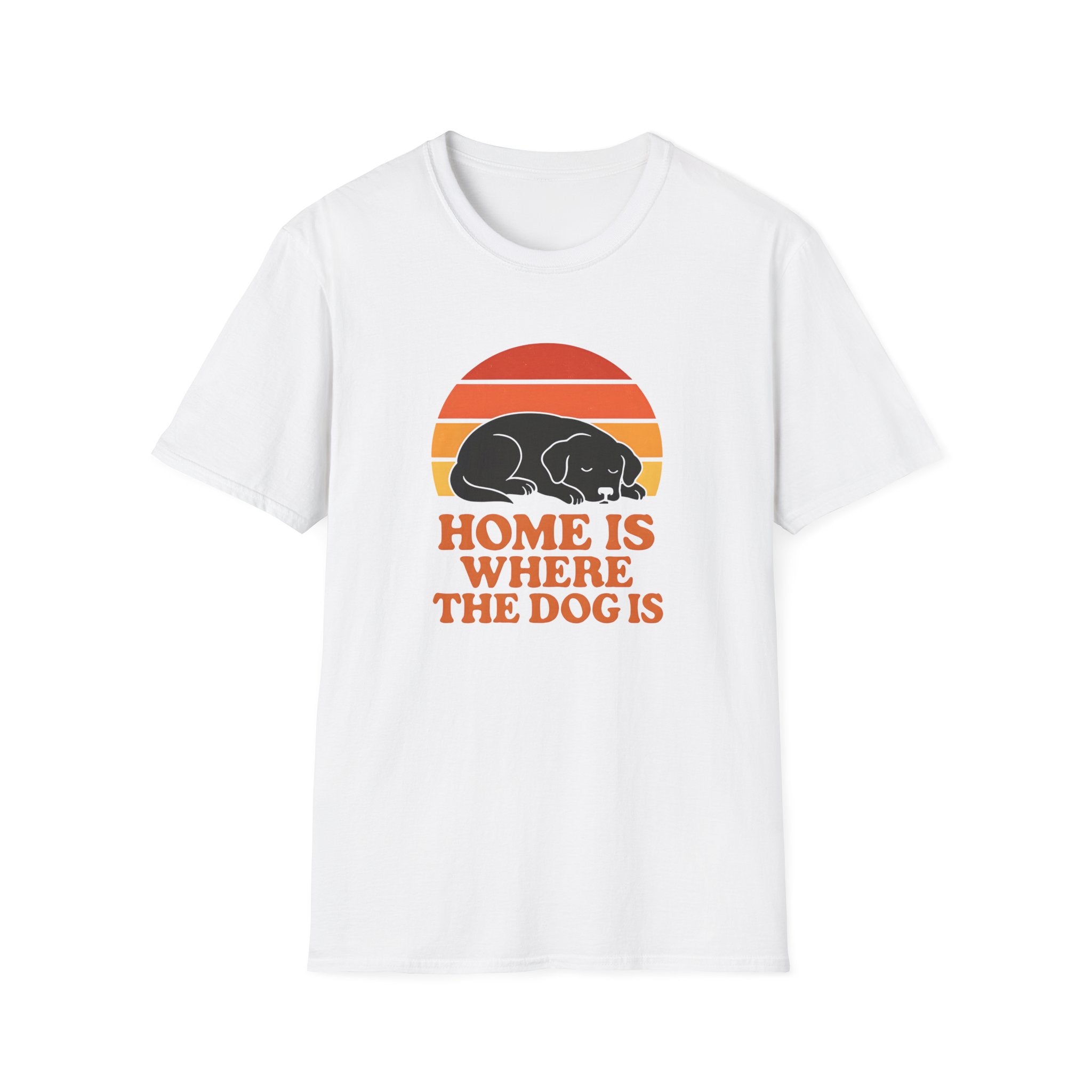 Home is where the Dog is T-Shirt